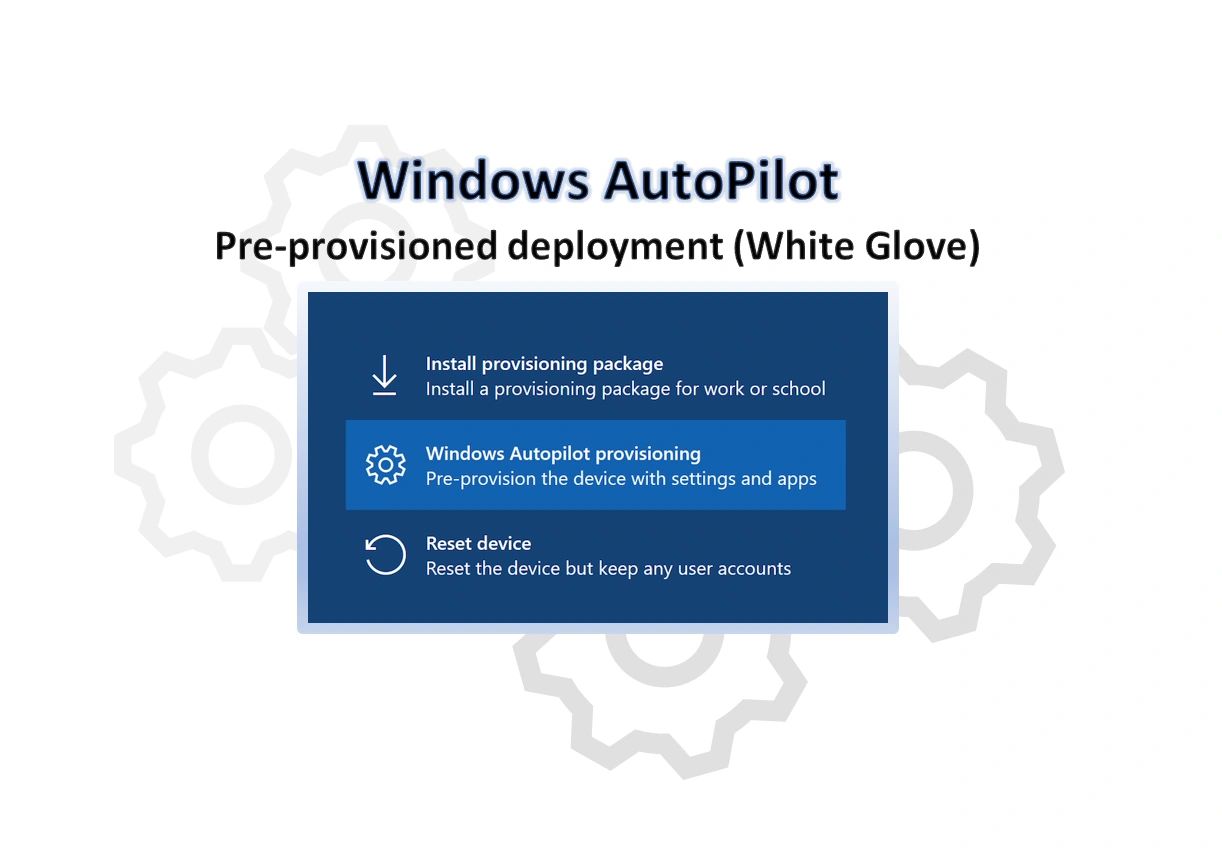 Windows Autopilot for Preprovisioned deployment (White Glove)